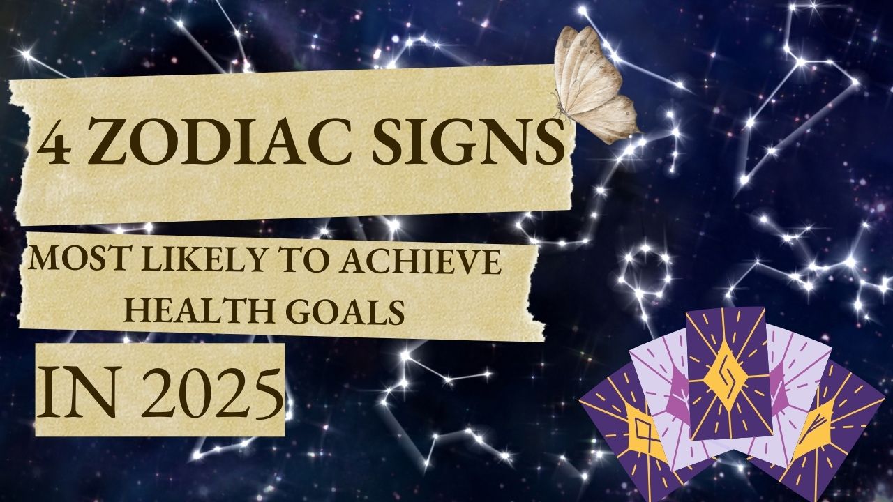 4 Zodiac Signs Most Likely to Achieve Health Goals in 2025