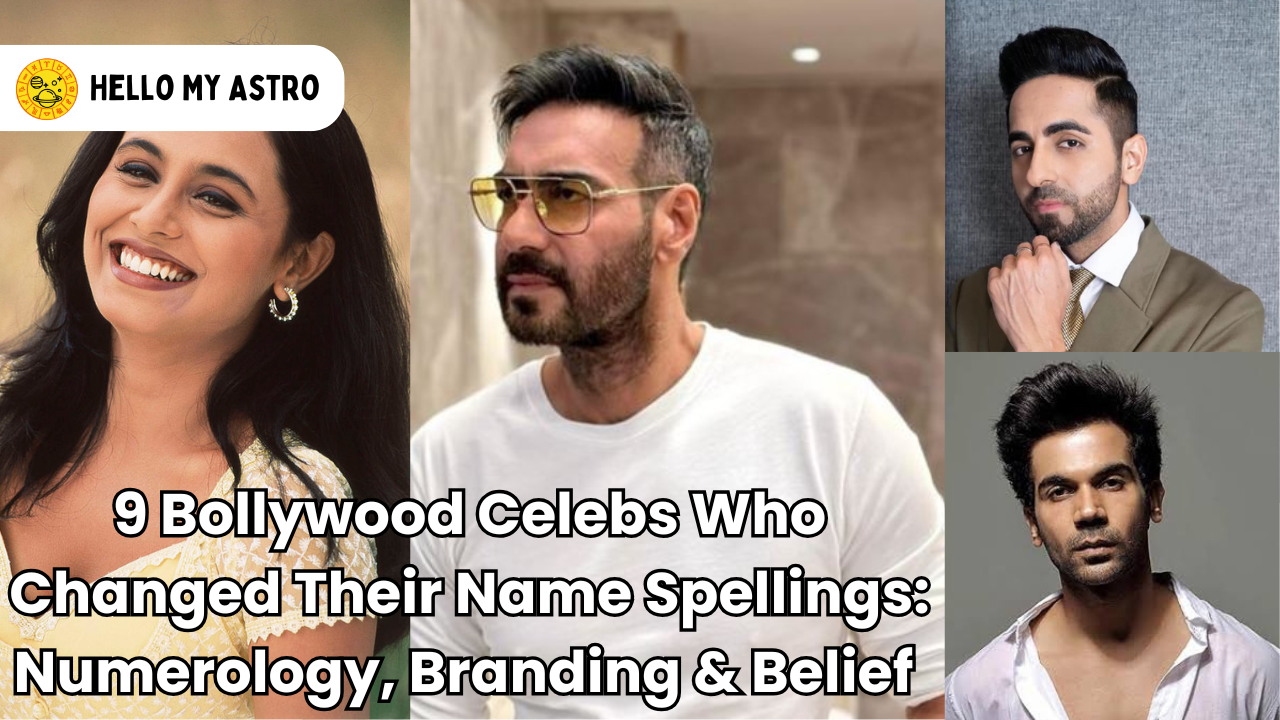 9 Bollywood Celebs Who Changed Their Name Spellings: Numerology, Branding & Belief
